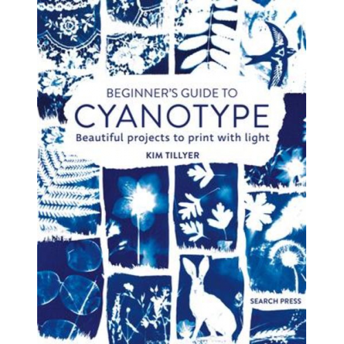 Kim Tillyer - Beginner's Guide to Cyanotype