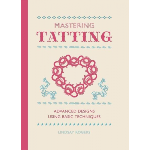 Lindsay Rogers - Mastering Tatting