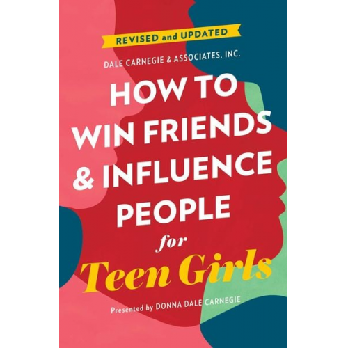 Donna Dale Carnegie - How to Win Friends and Influence People for Teen Girls