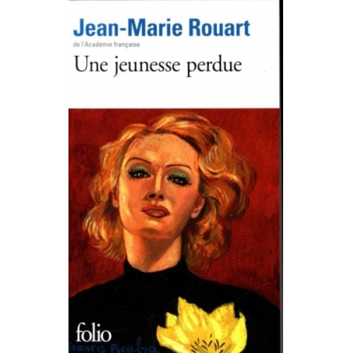 Jean-Marie Rouart - Rouart, J: Jeunesse perdue