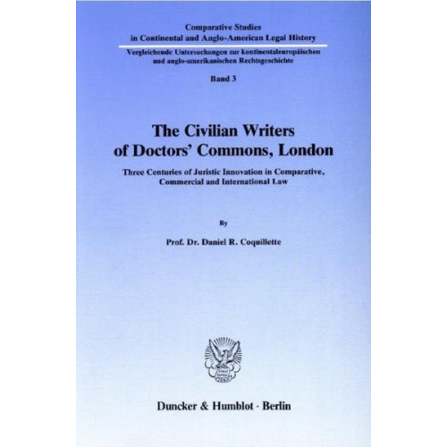 Daniel R. Coquillette - The Civilian Writers of Doctors' Commons, London.