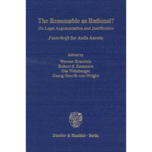 Werner Krawietz Robert S. Summers Ota Weinberger - The Reasonable as Rational?