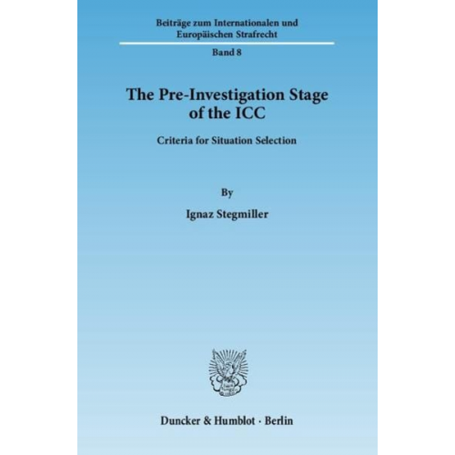 Ignaz Stegmiller - The Pre-Investigation Stage of the ICC.