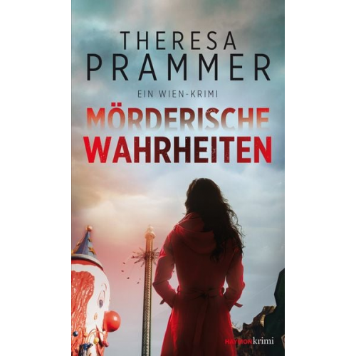 Theresa Prammer - Mörderische Wahrheiten