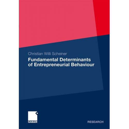 Christian Willi Scheiner - Fundamental Determinants of Entrepreneurial Behaviour