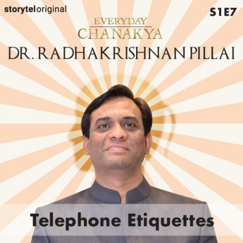 Dr.Radhakrishnan Pillai - Everyday Chanakya | Telephone Etiquettes S01E07