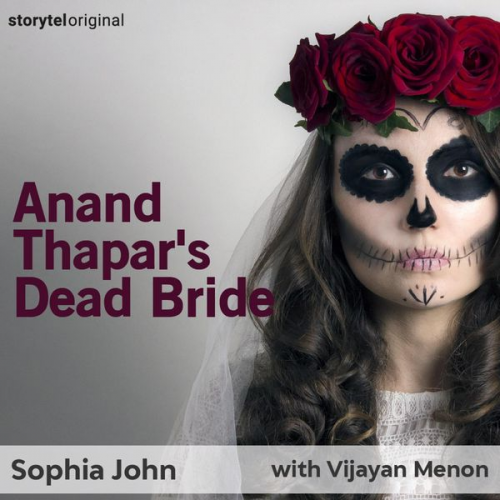 Sophia John - Anand Thapar's Dead Bride