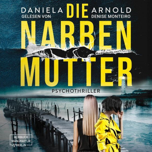 Daniela Arnold - Die Narbenmutter