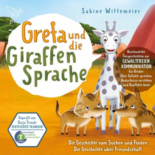 Sabine Wittemeier - Die Geschichte vom Suchen und Finden / Die Geschichte über Freundschaft