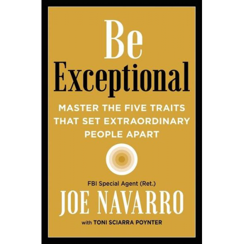 Joe Navarro Toni Sciarra Poynter - Be Exceptional