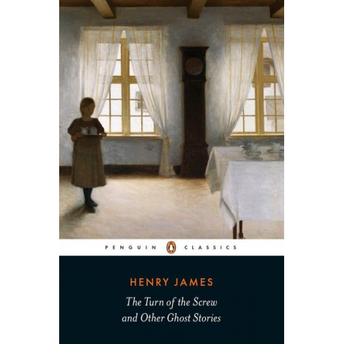 Henry James - The Turn of the Screw and Other Ghost Stories