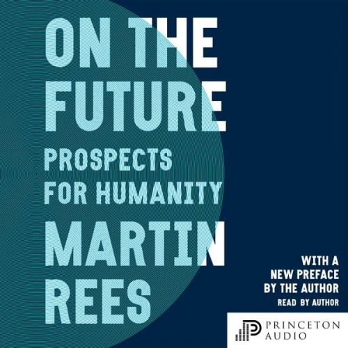 Martin Rees - On the Future