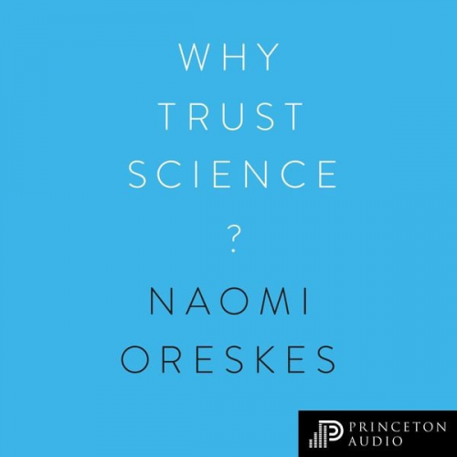 Naomi Oreskes - Why Trust Science?