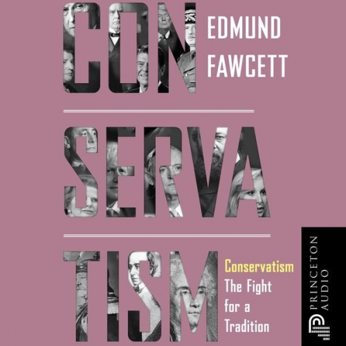 Edmund Fawcett - Conservatism