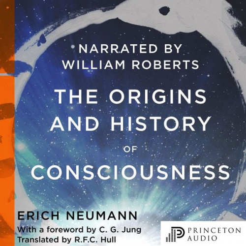 Erich Neumann - The Origins and History of Consciousness