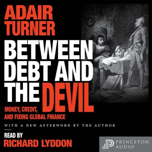 Adair Turner - Between Debt and the Devil