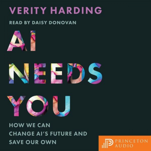 Verity Harding - AI Needs You