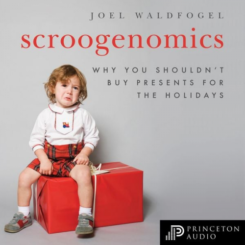 Joel Waldfogel - Scroogenomics