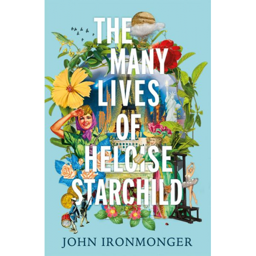 John Ironmonger - The Many Lives of Heloise Starchild