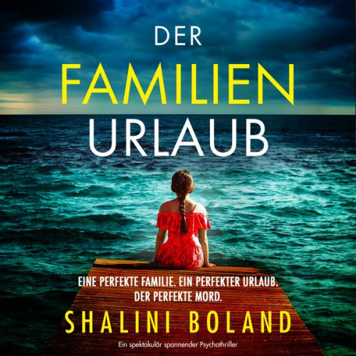 Shalini Boland - Der Familienurlaub