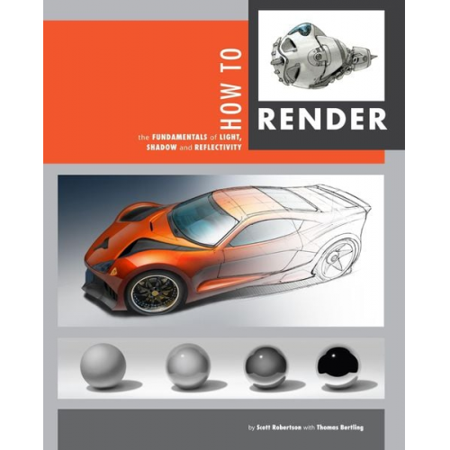 Scott Robertson Thomas Bertling - How to Render