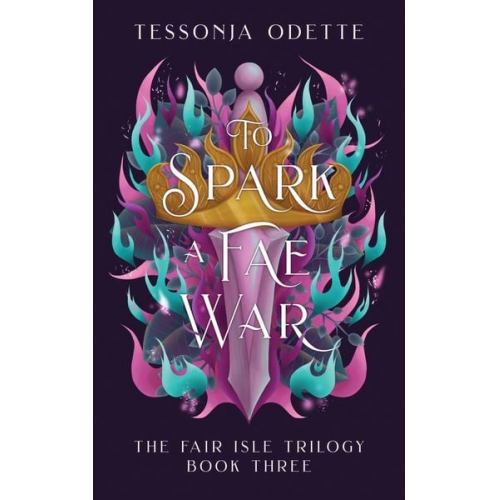 Tessonja Odette - To Spark a Fae War