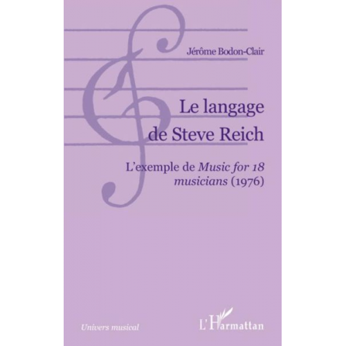 Jérôme Bodon-Clair - Le langage de Steve Reich