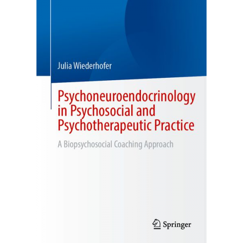 Julia Wiederhofer - Psychoneuroendocrinology in Psychosocial and Psychotherapeutic Practice