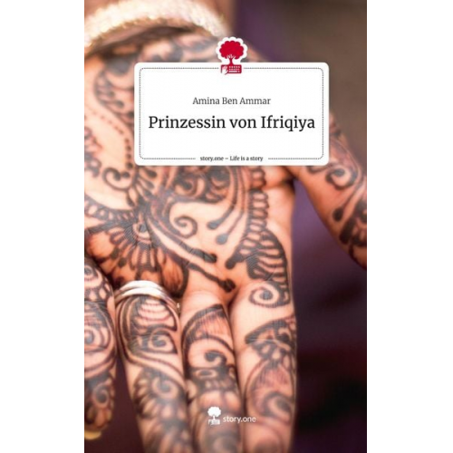 Amina Ben Ammar - Prinzessin von Ifriqiya. Life is a Story - story.one