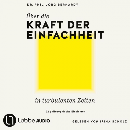 Jörg Bernardy - Über die Kraft der Einfachheit in turbulenten Zeiten