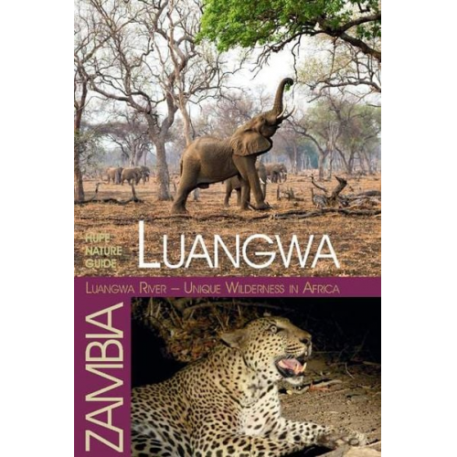 Ilona Hupe - Luangwa River – Unique Wilderness in Africa