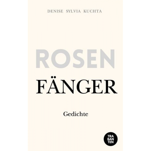 Denise Sylvia Kuchta - Rosenfänger