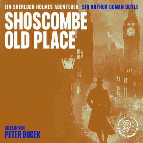 Arthur Conan Doyle - Shoscombe Old Place