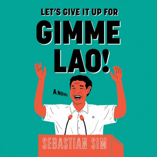 Sebastian Sim - Let's Give it Up for Gimme Lao