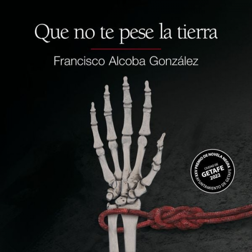 Francisco Alcoba - Que no te pese la tierra