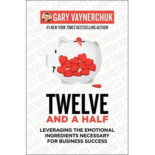 Gary Vaynerchuk - Twelve and a Half