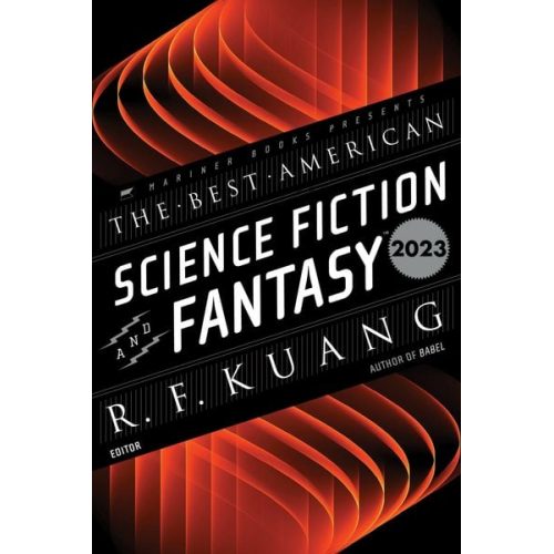 R. F. Kuang John Joseph Adams - The Best American Science Fiction and Fantasy 2023