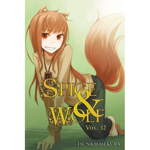 Isuna Hasekura - Spice and Wolf, Vol. 12 (Light Novel)