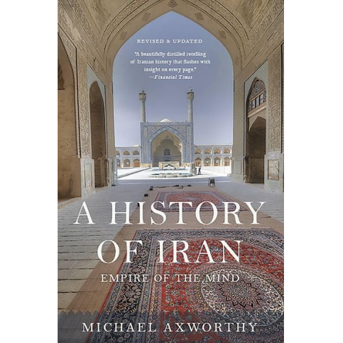 Michael Axworthy - A History of Iran