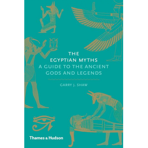 Garry J. Shaw - The Egyptian Myths