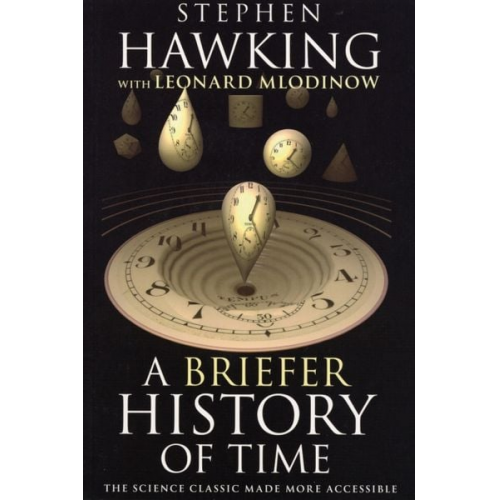 Leonard Mlodinow Stephen W. Hawking - A Briefer History of Time