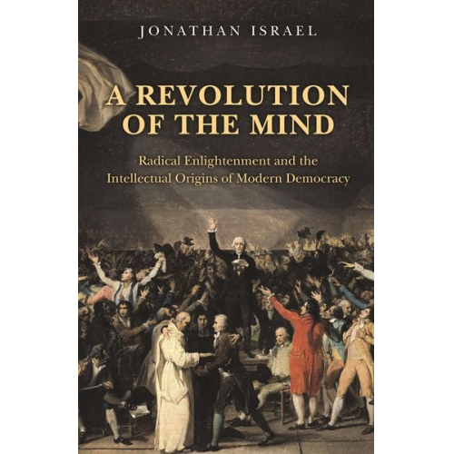 Jonathan Israel - A Revolution of the Mind