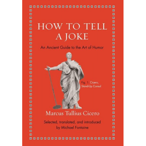 Marcus Tullius Cicero - How to Tell a Joke