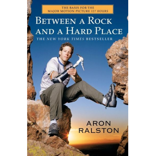 Aron Ralston - Between a Rock and a Hard Place