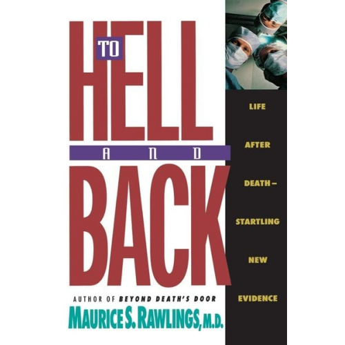 Maurice S. Rawlings Thomas Nelson - To Hell and Back