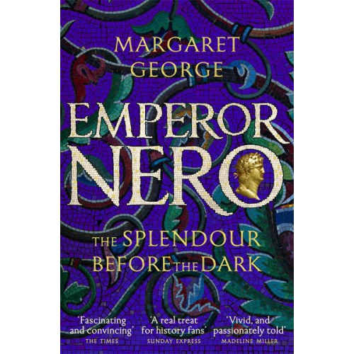 Margaret George - Emperor Nero: The Splendour Before The Dark