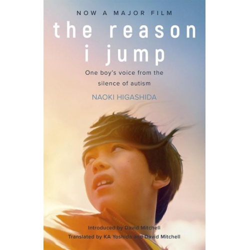 Naoki Higashida - The Reason I Jump. Film Tie-In