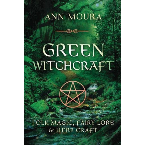 Ann Moura - Green Witchcraft