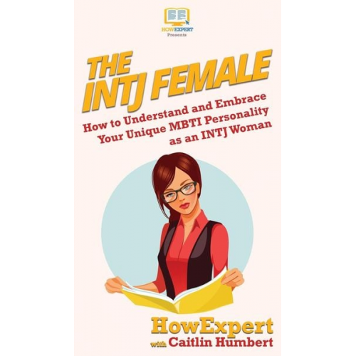 Howexpert Caitlin Humbert - The INTJ Female