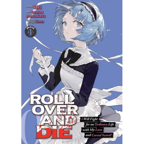 Kiki - Roll Over and Die: I Will Fight for an Ordinary Life with My Love and Cursed Sword! (Manga) Vol. 4